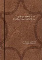 The framework for leather manufacture