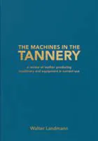 The Machines in Tannery